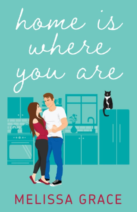 Home Is Where You Are Melissa Grace