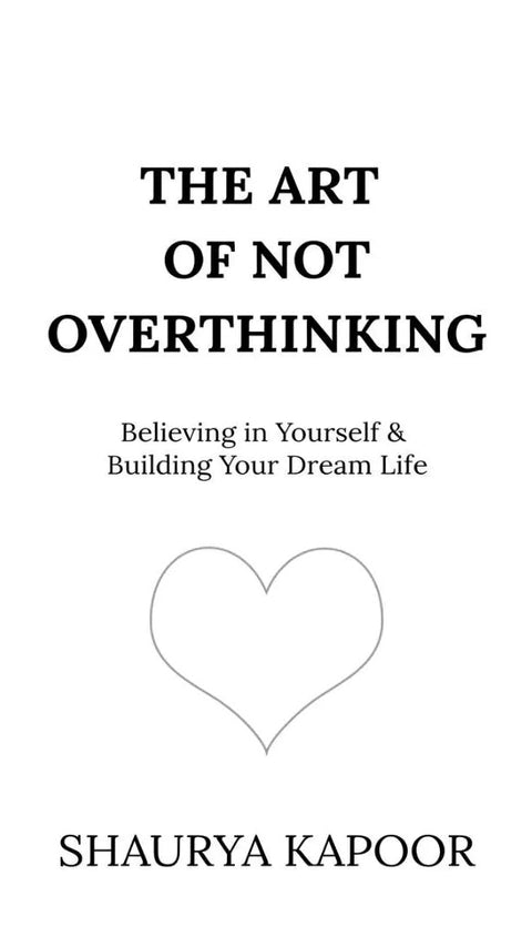 The Art of Not Overthinking