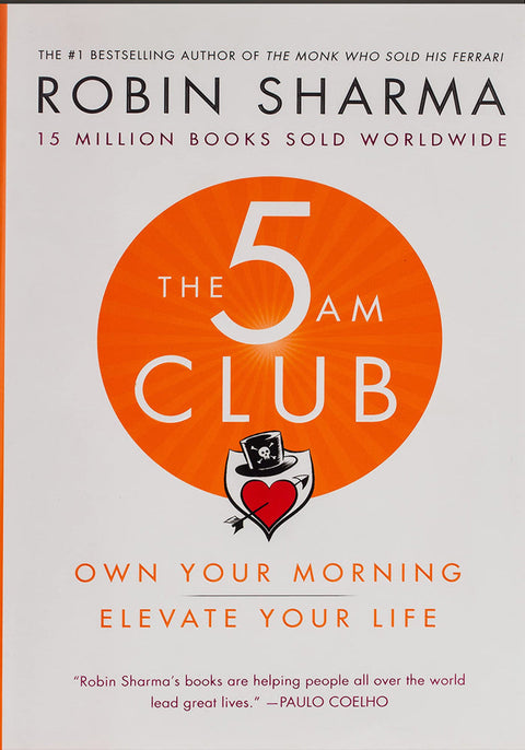 The 5AM Club: Own Your Morning. Elevate Your Life.