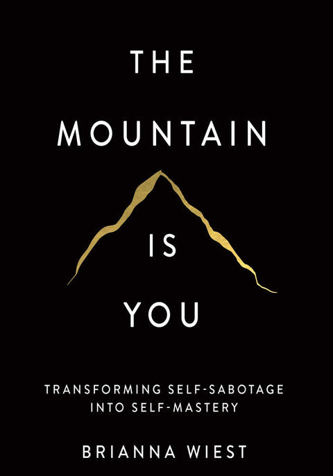 The Mountain Is You: